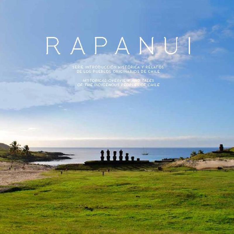 Rapanui [redacción, edición de textos y coordinación de contenido: Christine Gleisner, Sara Montt ; traducción al inglés: Focus English, traducción al rapanui: Christian Madariaga Paoa].