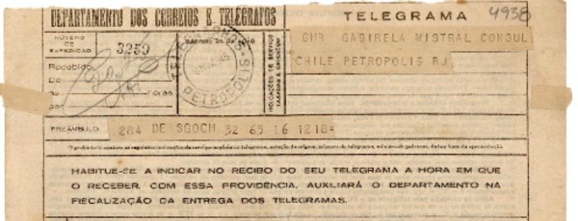 [Telegrama] 1945 nov. 16, Santiago, Chile [a] Gabriela Mistral, Consul Chile, Petropolis, RJ, [Brasil]