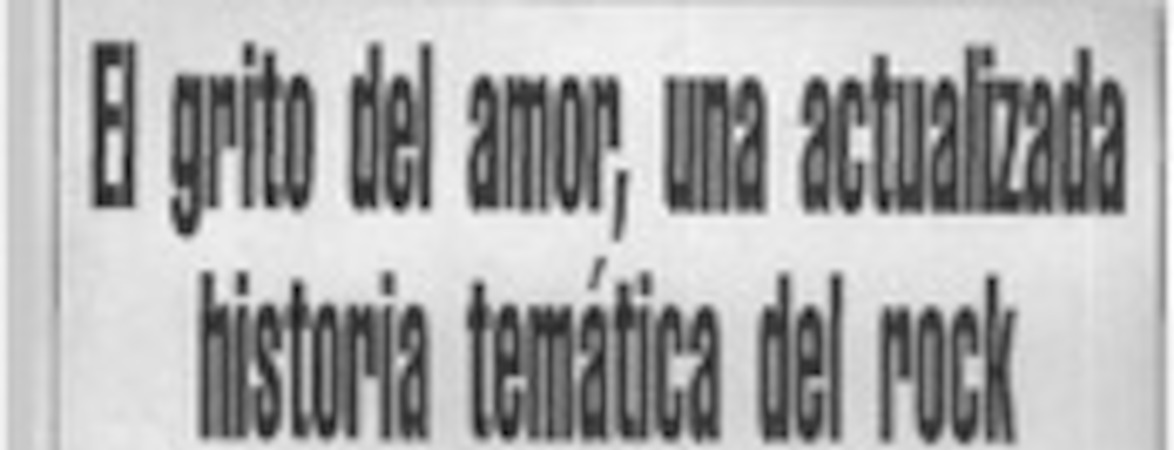 El grito del amor, una actualizada historia temática del rock  [artículo]