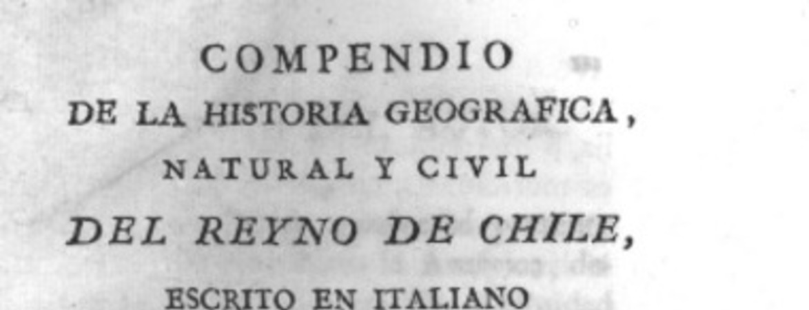 Compendio de la historia geográfica, natural y civil del Reyno de Chile
