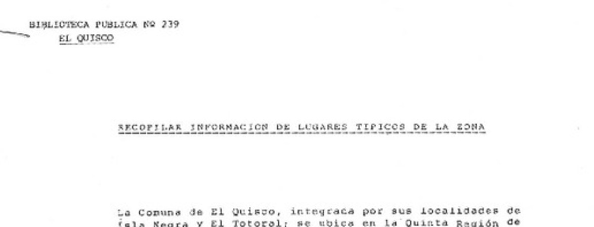 Recopilar información de lugares típicos de la zona [El Quisco]. [manuscrito] :