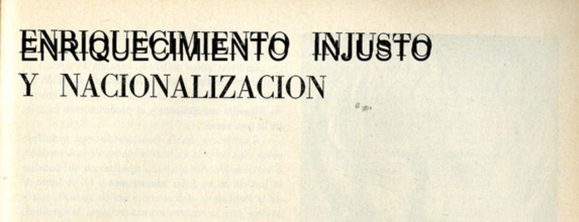 Enriquecimiento injusto y nacionalización  [artículo] José Echeverría.