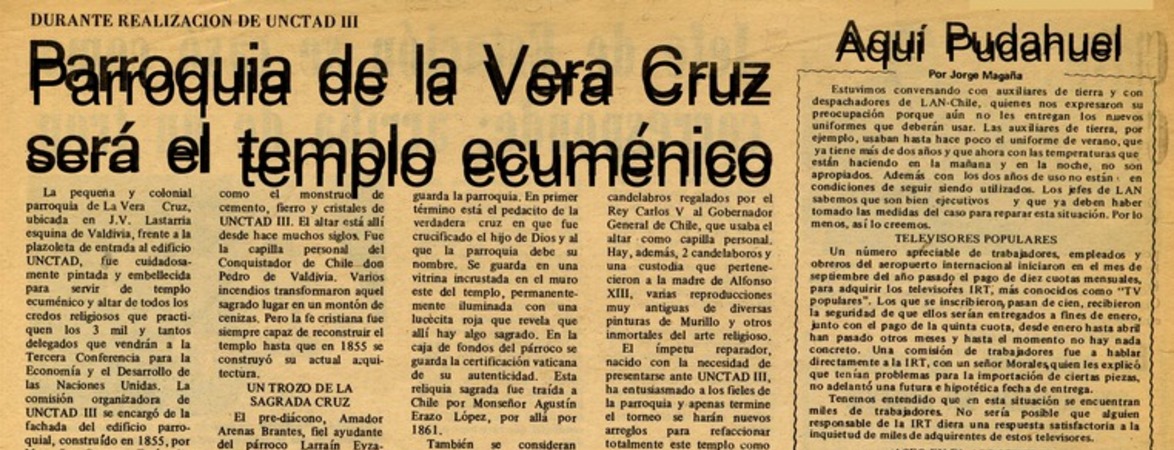 Parroquia de la Vera Cruz será el templo ecuménico durante realización de UNCTAD III. [artículo] :
