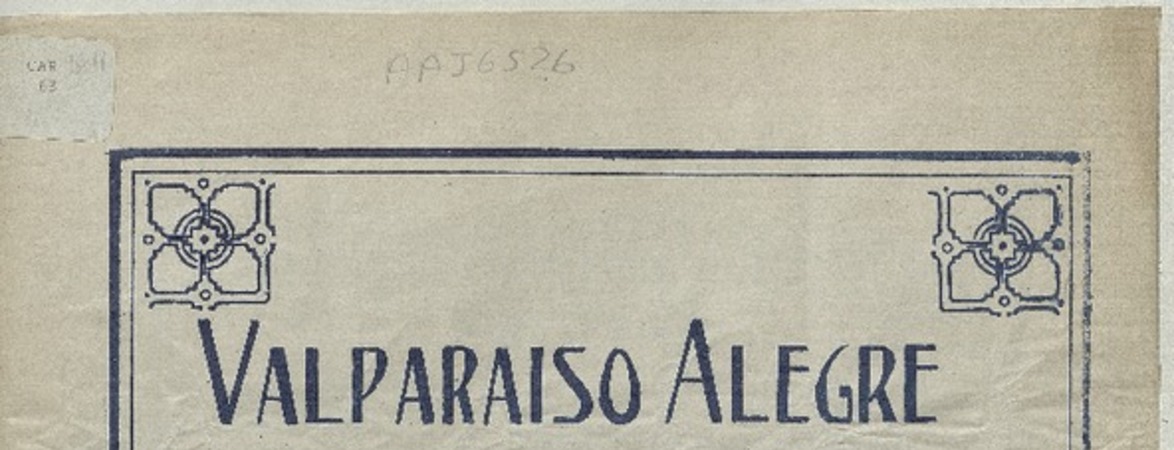 Valparaíso alegre fox-trot, arreglado para guitarra sola [música] : música de A. Carrera, arreglo de Antonio Bréngola.