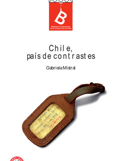 Chile país de contrastes Gabriela Mistral ; editor general, Rafael Sagredo Baeza.