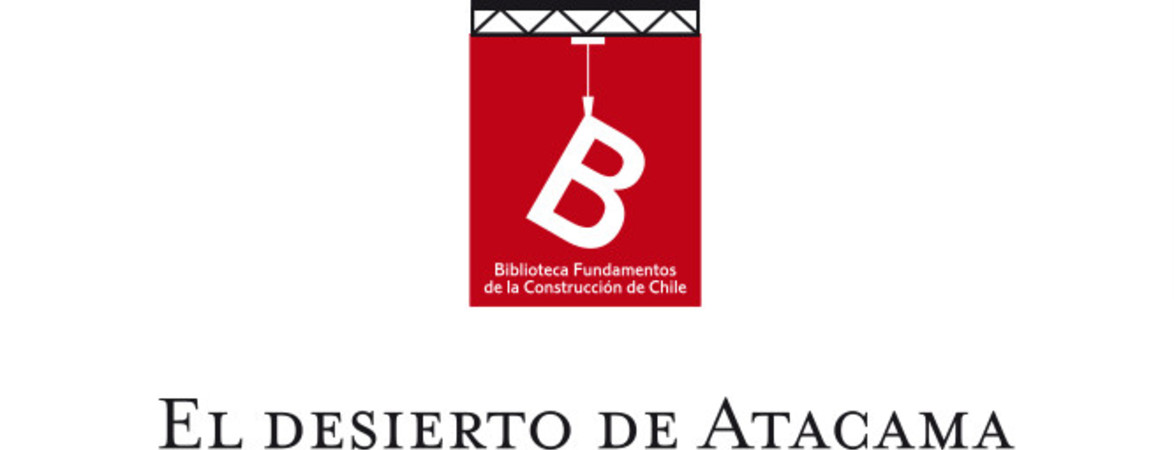 El Desierto de Atacama y el territorio reivindicado : colección de artículos políticos-industriales publicados en la prensa de Antofagasta en 1876 a 82 Matías Rojas D.