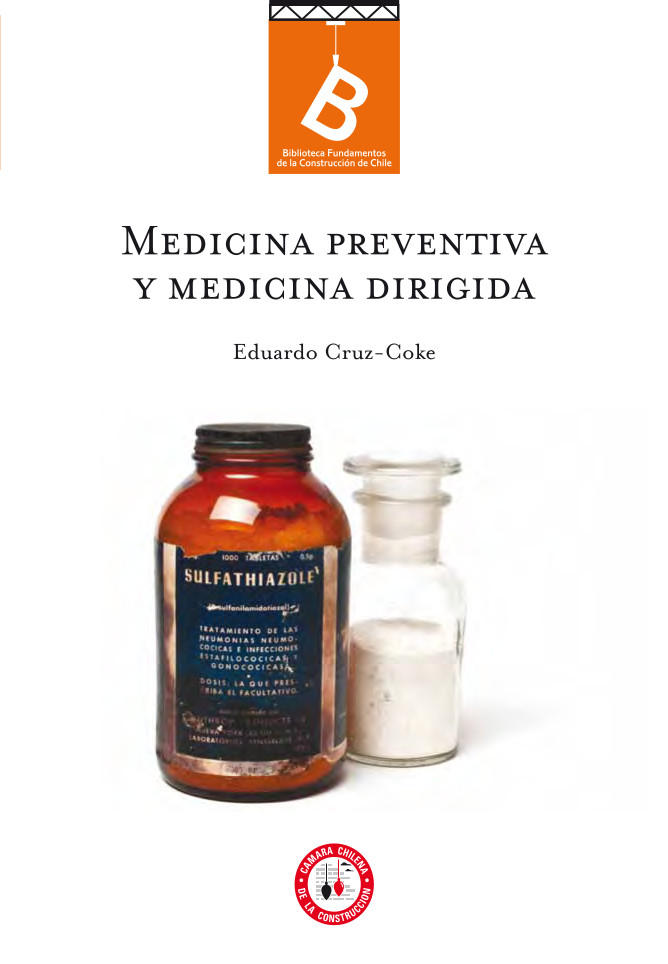 Medicina preventiva y medicina dirigida Eduardo Cruz-Coke ; editor general: Rafel Sagredo Baeza.