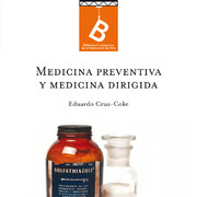 Medicina preventiva y medicina dirigida Eduardo Cruz-Coke ; editor general: Rafel Sagredo Baeza.