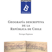 Geografía descriptiva de la República de Chile Enrique Espinoza ; [editor general Rafael Sagredo Baeza].