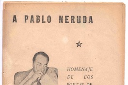 A Pablo Neruda : homenaje de los poetas de Francia.