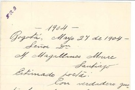 [Carta] 1904 may. 4, Bogotá, Colombia [a] Manuel Magallanes Moure