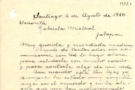 [Carta] 1950 ago. 2, Santiago, [Chile] [a] Gabriela Mistral, Jalapa, [México]