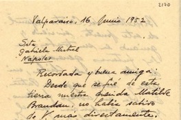 [Carta] 1952 jun. 16, Valparaíso, [Chile] [a] Gabriela Mistral, Nápoles, [Italia]