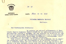 [Carta] 1938 jul. 19, Medellin, [Colombia] [a] Gabriela Mistral, Santiago, [Chile]