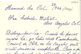 [Carta] 1946 jul. 20, Hamond, La., [EE.UU.] [a] Gabriela Mistral, Los Ángeles, Cal., [EE.UU.]