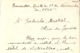 [Carta] 1945 nov. 17, Quito, Ecuador [a] Gabriela Mistral, Río de Janeiro