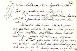 [Carta] 1950 ago. 18, San Salvador, [El Salvador] [a] Gabriela Mistral