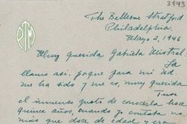 [Carta] 1946 mayo. 2, Philadelphia [a] Gabriela Mistral