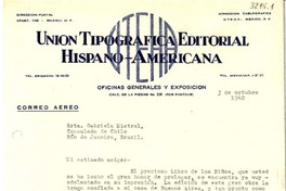 [Carta] 1942 oct. 3, México, D. F., México [a] Gabriela Mistral, Consulado de Chile, Río de Janeiro, Brasil
