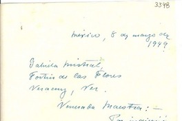 [Carta] 1949 mayo 8, México, D. F. [a] Gabriela Mistral, Fortín de las Flores, Veracruz, Ver., [México]