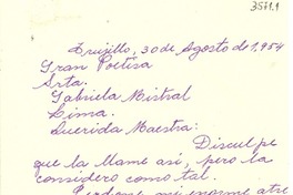 [Carta] 1954 ago. 30, Trujillo, [Perú] [a] Gabriela Mistral, Lima
