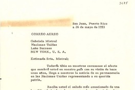 [Carta] 1953 mayo 26, San Juan, Puerto Rico [a] Gabriela Mistral, Nueva York, USA.