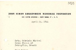 [Carta] 1944 abr. 24, New York, EE.UU. [a] Gabriela Mistral, Petrópolis, Brasil