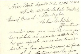 [Carta] 1946 ago. 11, New York, [EE.UU.] [a] Gabriela Mistral, Los Angeles, [Calif., EE.UU.]