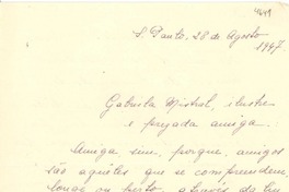 [Carta] 1947 agosto 28, S[ao] Paulo, [Brasil] [a] Gabriela Mistral