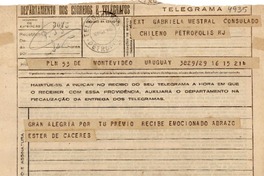 [Telegrama] 1945 nov. 16, Montevideo, Uruguay [a] Gabriela Mestral [i.e. Mistral], Consulado chileno, Petrópolis, RJ, [Brasil]