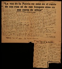 "La voz de la patria no está en el ruido de sus ríos ni de sus bosques sino en sus coros de niños", dijo hoy Gabriela Mistral en el festival escolar dedicado en su honor