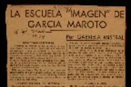 La escuela "imagen" de García Maroto por Gabriela Mistral.