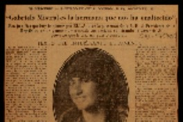 "Gabriela Mistral es la hermana que nos ha enaltecido" eso justifica que hoy hablemos por ella, dice la presentación a S. E. el Presidente de la República de un grupo numeroso de sus amigas, solicitando la urgencia del proyecto que le crea un cargo consular : texto del documento.