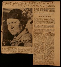 Nos visita Gabriela Mistral la insigne poetisa chilena embajadora intelectual de Chile : hace declaraciones para nuestro diario : la intelectualidad uruguaya tributó a la excelsa escritora del país hermano una recepción significativa : sus manifestaciones : prepara un libro.
