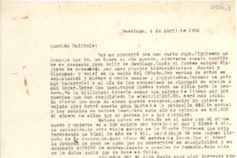 [Carta] 1952 abr. 6, Santiago, [Chile] [a] Gabriela [Mistral]