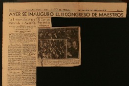 Ayer se inauguró el II Congreso de maestros la universidad fué el marco de la asamblea : caracterizadas personalidades de nuestro ambiente concurrieron a la sesión inaugural, que alcanzó interesantes caracteres : asistió Gabriela Mistral.