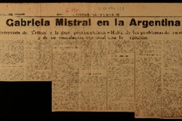 Gabriela Mistral en la Argentina entrevista de "Crítica" a la gran poetisa chilena : habla de los problemas del escritor y de su vinculación espiritual con la Argentina.