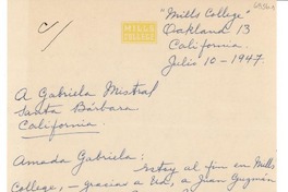 [Carta] 1947 jul. 10, California, [EE.UU.] [a] Gabriela Mistral, Santa Barbara, California, [EE.UU.]