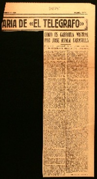 Como es Gabriela Mistral por José Ayala Cabanilla apreciación personal de un joven escritor que ha seguido a la maestra por Guayaquil