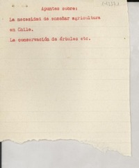 Apuntes sobre la necesidad de enseñar agricultura en Chile y la conservación de árboles etc.