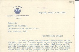 [Carta] 1933 abr. 5, Bogotá, [Colombia] [a] Gabriela Mistral, Universidad de Puerto Rico, Río Piedras, [Puerto Rico]
