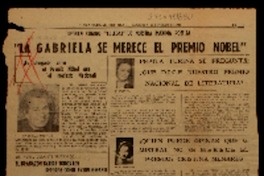 "La Gabriela se merece el Premio Nobel" opinan cuatro colegas de nuestra máxima poetisa.