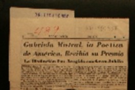 Gabriela Mistral, la poetisa de América, recibió su premio la distinción fué acogida con gran júbilo.