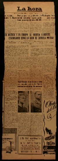 En América y en Europa se vierten elogiosos comentarios sobre la obra de Gabriela Mistral los comentarios coinciden en que se ha hecho una obra de justicia y ensalzan las cualidades de la poetisa que acaba de obtener la distinción máxima de la literatura mundial.