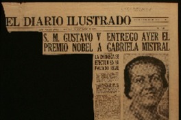S.M. Gustavo V entregó ayer el Premio Nóbel a Gabriela Mistral la entrega se efectuó en el palacio real : la poetisa chilena vestía un traje de terciopelo negro con guantes blancos, conjunto que daba realce a sus cabellos grises y a su esbelta figura : la presentación de gabriela MIstral fue, sin duda, la manifestación más importante : el rey la congratuló efusivamente y charló brevemente con ella.