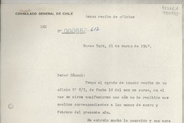 [Oficio] N° 000882-612, 1947 mar. 21, Nueva York, [EE.UU.] [al] Señor Cónsul de Chile, Gabriela Mistral, 1305 Buena Vista Street, Monrovia, California, [EE.UU.]