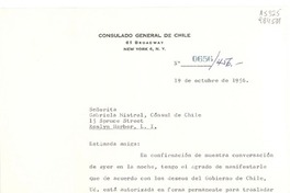 [Oficio] N° 0656456, 1956 oct. 19, Consulado General de Chile, 61 Broadway, New York 6, N. Y., [EE.UU.] [a la] Señorita Gabriela Mistral, Cónsul de Chile, 15 Spruce Street, Roslyn Harbor, L. I., [EE.UU.]