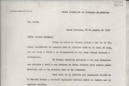 [Oficio] N° 4614, 1947 ago. 25, Santa Barbara, [EE.UU.] [al] Señor Cónsul General de Chile en Nueva York, [EE.UU.]