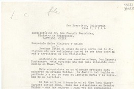 [Carta] 1946 jun. 8, San Francisco, California, [Estados Unidos] [a] Excelentísimo Sr. Don Joaquín Fernández, Ministro de Relaciones, Santiago, Chile