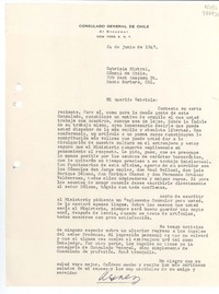 [Carta] 1947 jun. 24, Consulado General de Chile, 61 Broadway, New York 6, N. Y., [EE.UU.] [a] Gabriela Mistral, Cónsul de Chile, 729 East Anapamu St., Santa Barbara, Cal., [EE.UU.]